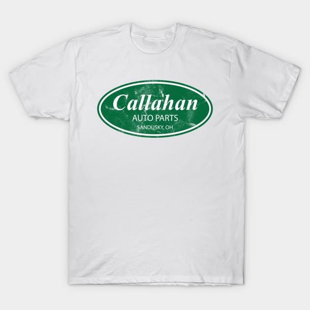 Callahan Auto Parts Sandusky OH T-Shirt by tvshirts